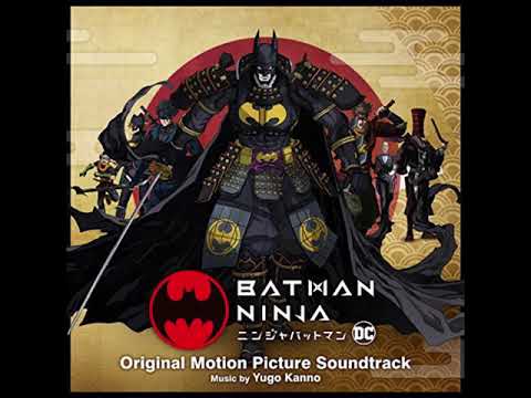 Batman Ninja Ost Final Confrontationtrailer Theme Extended Recut Batman Ninja Ost Final Confrontationtrailer Theme Extended Recut