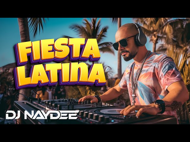 Fiesta Latina Mix 2023 | Reggaeton Nuevo Y Viejo, Merengue, House Y Guaracha | DJ Naydee class=