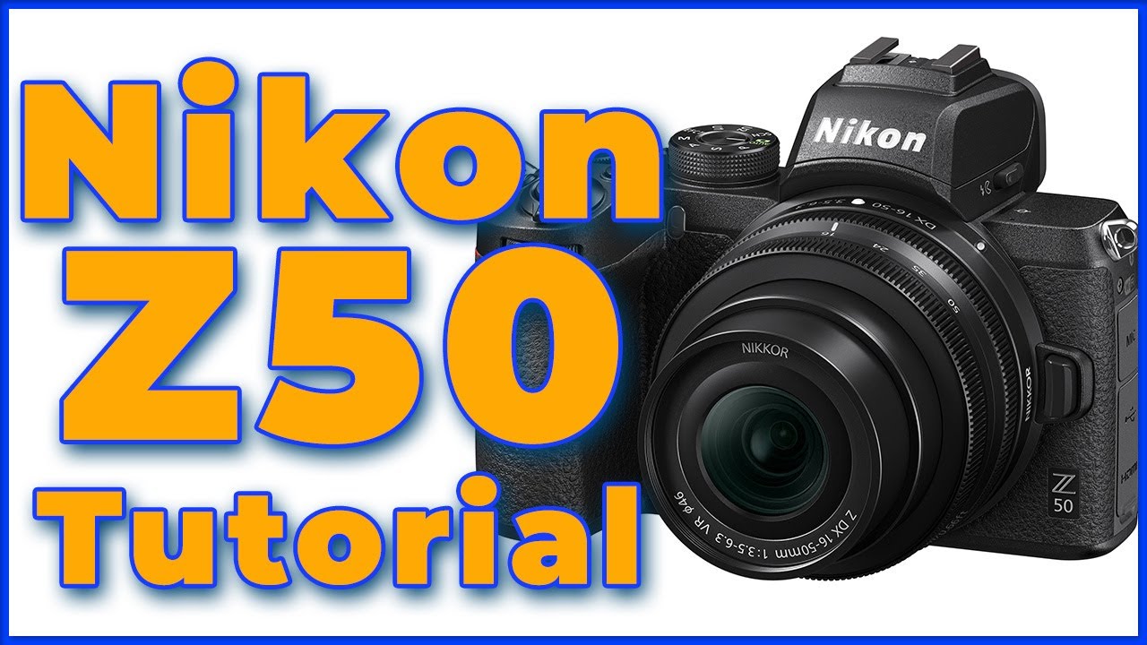 Download Nikon Z50 Tutorial Training Overview | How to Use the Nikon Z50