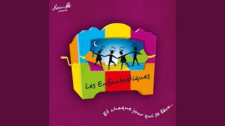 Video thumbnail of "Les Enfantastiques - Comme un tableau de Pablo"