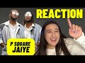 Just Vibes Reaction / P Square - Jaiye