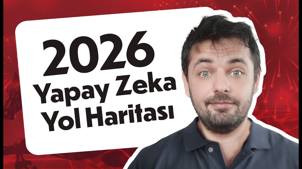 2026 Yapay Zeka Yol Haritası