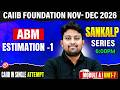 CAIIB Dec 2026 | ABM CAIIB Module A | Unit-7 Estimation -1 | by Arvind Sir