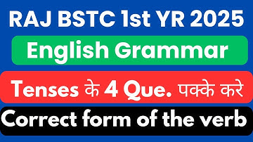 BSTC 1st year English Grammar//Correct form of the verb (tenses) by SKumar Sir #deledacademy