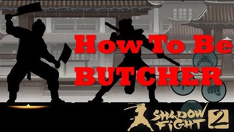 How to be Butcher easily in Shadow Fight 2 (using Quick Edit)