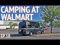 Spending the Night at Walmart | Camper Van Life S1:E18