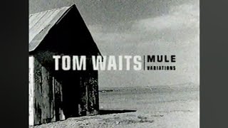 Tom Waits - Mule Variations Promo Clip 1999