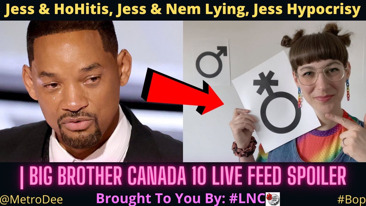Jess & HoHitis, Jess & Nem Lying, Jess Hypocrisy | Big Brother Canada 10 Live Feed Spoiler
