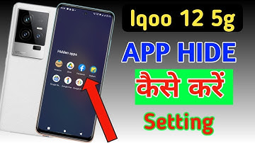 How to hide apps in Iqoo 12 5g/Iqoo 12 5g me app hide setting kaise kare,Iqoo 12 5g app hide
