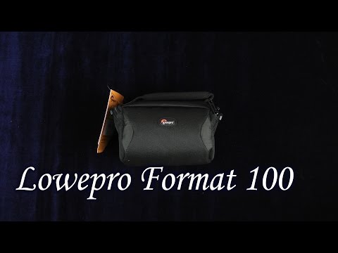 Демонстрация Lowepro Format 100
