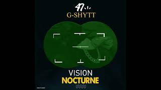 47 Gshytt - Vision Nocturne (official music)