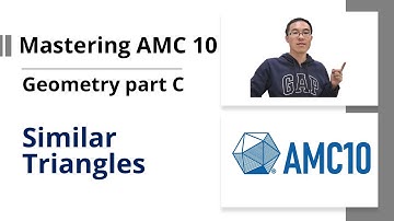 Mastering AMC 10 - Geometry part C - Similar Triangles & Algebra