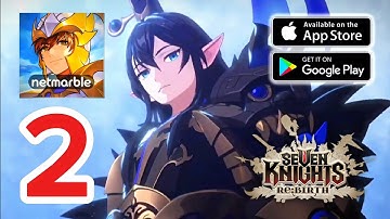 Seven Knights Re:Birth Mobile - Gameplay Walkthrough Part 2 (iOS, Android)