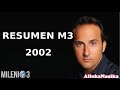 Milenio 3 - Resumen M3 2002 (Especial)