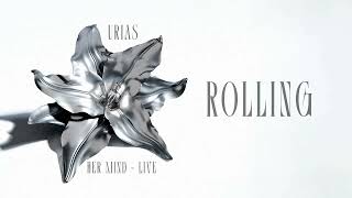 Urias - Rolling - Live (Official Audio)