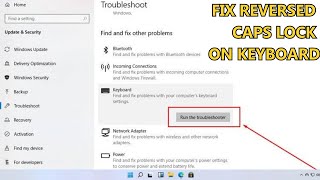 how to fix caps lock reversed in windows 11/10 | caps lock reversed issue on windows 11 [fixed]