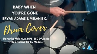 Drum Cover // Baby When You're Gone by Bryan Adams and Melanie C