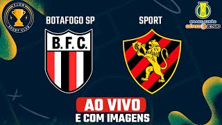 BOTAFOGO-SP x SPORT - AO VIVO E COM IMAGENS - Brasileirão Série B 23