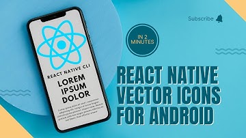 How to Add React Native Vector Icons in React Native CLI (for Android)