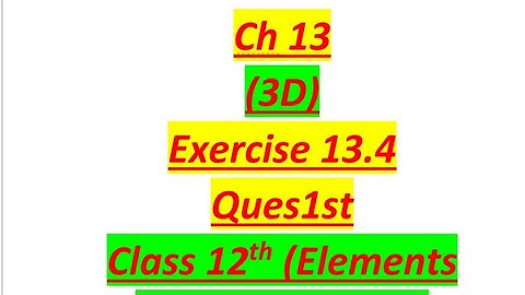 Ques 1st ex.13.4 from 3D class 12th elements of maths