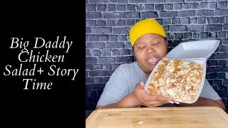 I Quit My Job!!!| Story Time| Big Daddy Chicken Salad Mukbang