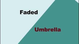 Faded Umbrella (mashup) - Alan Walker, Rihanna, JAY-Z