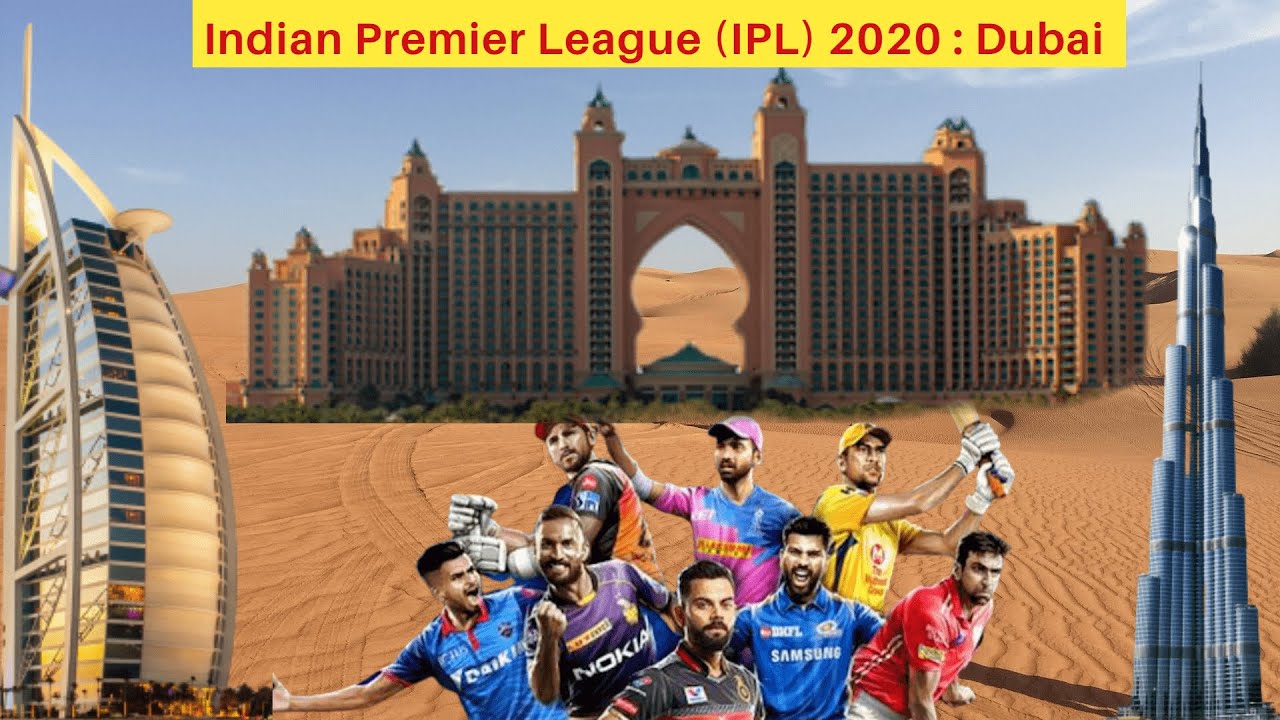 Indian Premier League (IPL) 2020 : Dubai