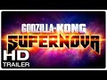 GODZILLA X KONG SUPERNOVA Teaser Trailer (NEW 2027)