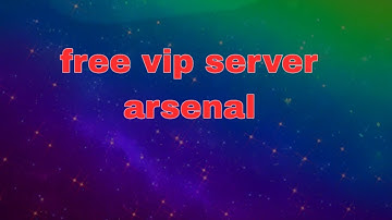 free vip server arsenal