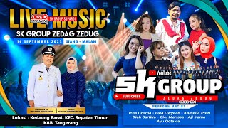 LIVE SK GROUP Sabtu,16 September 2023 Edisi Kedaung Barat Kec.Sepatan Timur Tangerang (MALAM)