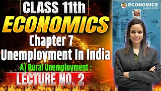 Class 11th Economics | Chapter 7 Unemployment In India | Lecture 2 | #class11theconomics #class11th