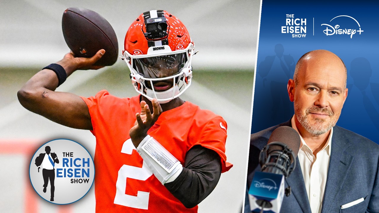Rich Breaks Down the Latest in the Cleveland Browns’ QB Competition | The Rich Eisen Show