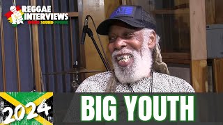 Reggae Interviews: Big Youth raw and uncut, pioneer of hip hop & rap, new music, collabs!