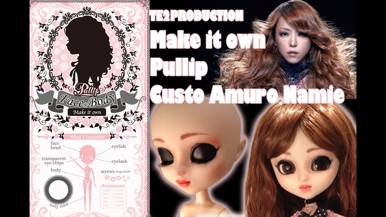 Make It Own Pullip Custo Amuro Namie YouTube