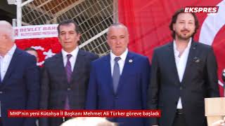 Mhp’nin Yeni Kütahya İl Başkanı Mehmet Ali Türker Göreve Başladı