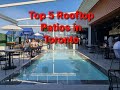 TOP 5 ROOFTOP PATIOS IN TORONTO - BEST ROOFTOP PATIOS IN TORONTO