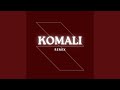 Komali remix