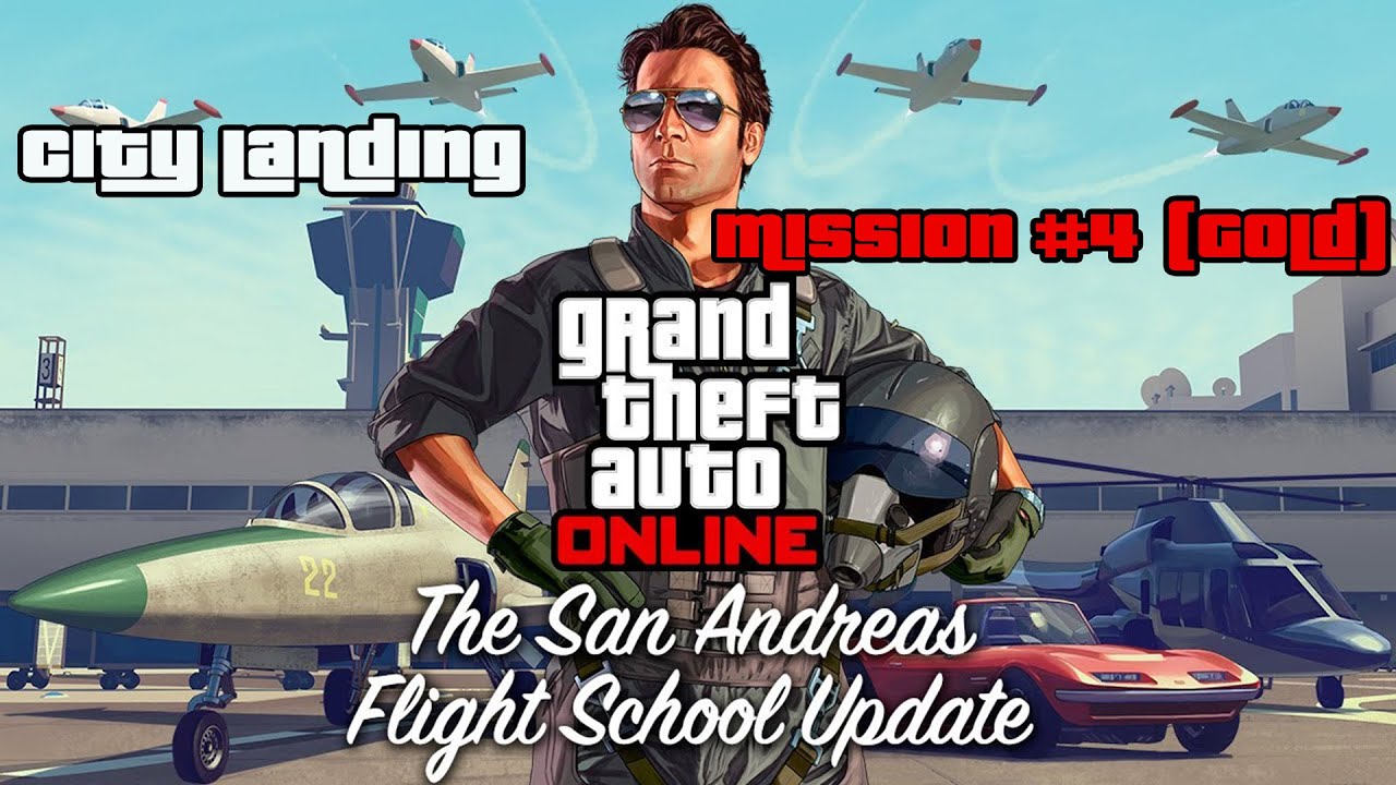 GTA V Online - San Andreas Flight School - City Landing Mission #4 (Gold)
