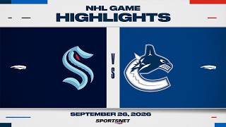 NHL Pre-Season Highlights | Kraken vs. Canucks - September 26, 2026