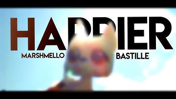 LPS MV: Happier - Marshmello ft. Bastille