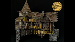 building a medieval townhouse for a miniature display