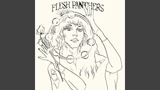 Video thumbnail of "Flesh Panthers - Teethe"