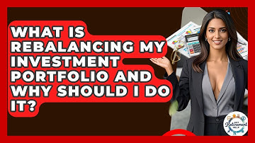 What Is Rebalancing My Investment Portfolio And Why Should I Do It? - Get Retirement Help