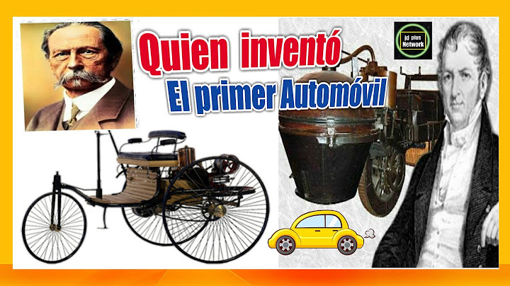 Quien Inventó El Automóvil 🚗🚙 Historia del Automóvil 🚌🌇Quién creo el Primer Automóvil De la historia