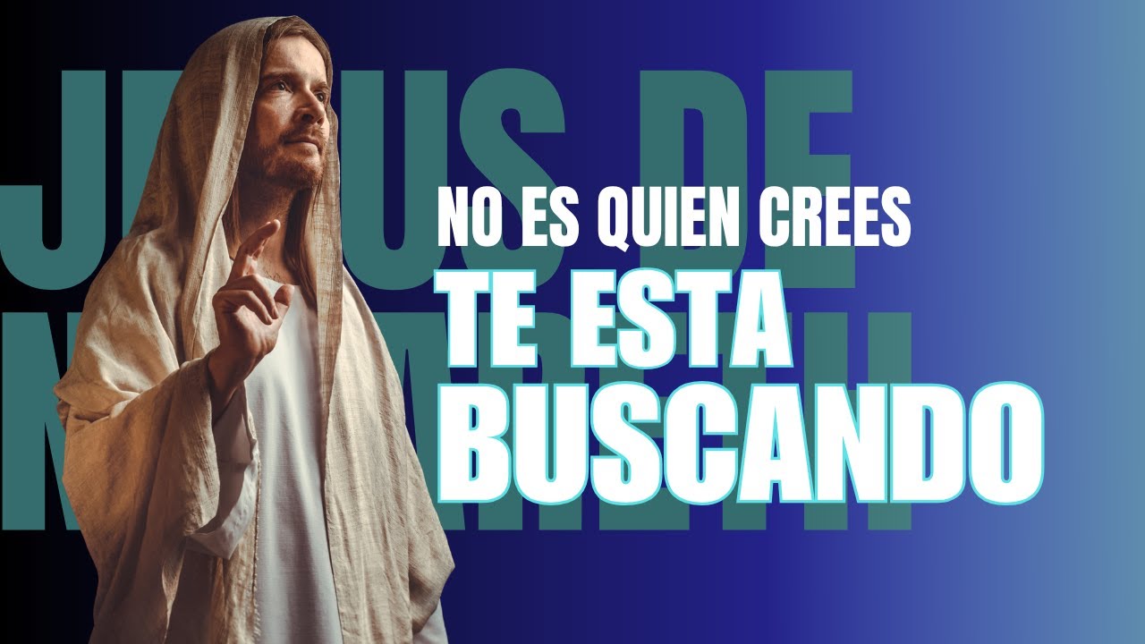 ¿Quién es Jesús de Nazaret? LA VERDAD QUE PUEDE CAMBIAR TU VIDA 🙏 - YouTube