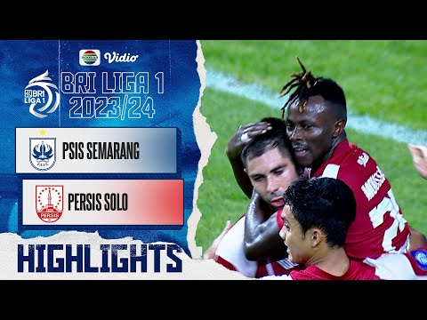 PSIS Semarang VS Persis Solo - Highlights | BRI Liga 1 2023/2024