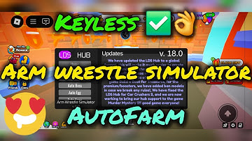 🔥 KEYLESS Script for Arm Wrestle Simulator | Auto Farm LDS Hub 👌
