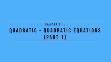 Additional Mathematics || Chapter 2.1 Quadratic Equations (Part 1/4)