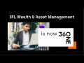 Iifl wealth  asset management is now 360 one