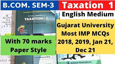 B.Com SEM 3 Taxation 1 Gujarat University 2018 2019 2021 IMP MCQs with Paper Style
